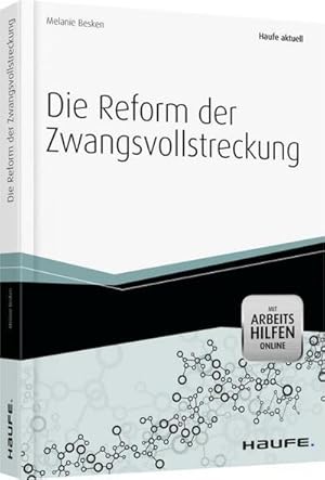 Immagine del venditore per Die Reform der Zwangsvollstreckung - mit Arbeitshilfen online (Haufe Fachbuch) : Mit Arbeitshilfen online, Freischaltcode im Buch venduto da AHA-BUCH