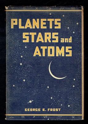 Seller image for Planets Stars and Atoms for sale by Sonnets And Symphonies