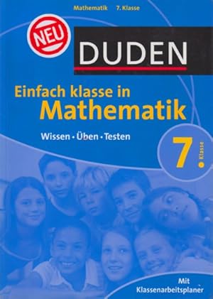 Seller image for DUDEN ~ Einfach klasse in Mathematik - 7. Klasse : Wissen - ben - Testen. for sale by TF-Versandhandel - Preise inkl. MwSt.