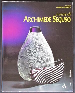 Imagen del vendedor de I vetri di Archimede Seguso. a la venta por Design Books