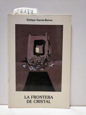 Seller image for LA FRONTERA DE CRISTAL for sale by Librera Circus
