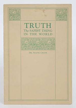 Truth: The Safest Thing In the World