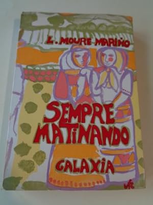 Imagen del vendedor de Sempre matinando a la venta por GALLAECIA LIBROS