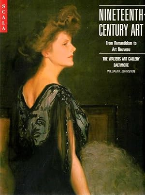 Nineteenth-Century Art: From Romanticism to Art Nouveau: The Walters Art Gallery, Baltimore