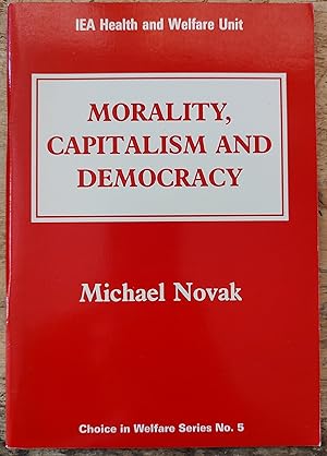 Bild des Verkufers fr Morality, Capitalism and Democracy (Choice in Welfare S.) zum Verkauf von Shore Books