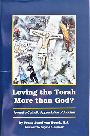 Loving the Torah More Than God? Toward a Catholic Appreciation of Judaism