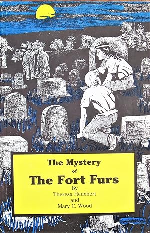 Immagine del venditore per The Mystery of the Fort Furs venduto da Ken Jackson