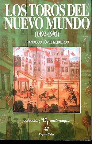 Immagine del venditore per LOS TOROS DEL NUEVO MUNDO (1492-1992) venduto da ALEJANDRIA SEVILLA