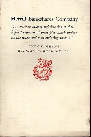 Imagen del vendedor de Merrill Bankshares Company: ".business Talents and Devotion to Those Highest Commercial Principles Which Underlie the Truest and Most Enduring Success." a la venta por Dorley House Books, Inc.