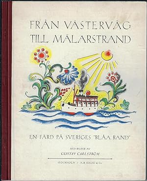 Imagen del vendedor de Fran Vastervag Till Malarstrand, En Fard Pa Sveriges "Blaa Band" (A Ride on Sweden's Gota Canal" a la venta por E. M. Maurice Books, ABAA