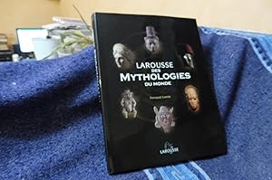 Larousse des MYTHOLOGIES du Monde