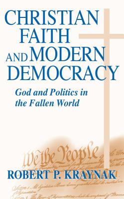 Bild des Verkufers fr Christian Faith Modern Democracy: God & Politics in Fallen World (Paperback or Softback) zum Verkauf von BargainBookStores