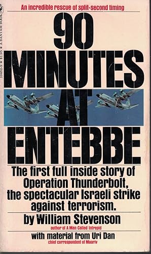 Seller image for 90 Minutes At Entebbe First Inside Story of Operation Thunderbolt, the Spectacular Israeli Strike Against Terrorism for sale by Ye Old Bookworm