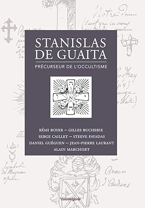 Seller image for STANISLAS DE GUAITA, PRECURSEUR DE L'OCCULTISME for sale by COSMOGONE