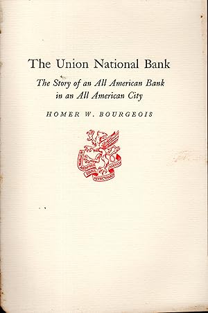 Imagen del vendedor de The Union National Bank: The Story of an All American Bank in an All American City a la venta por Dorley House Books, Inc.