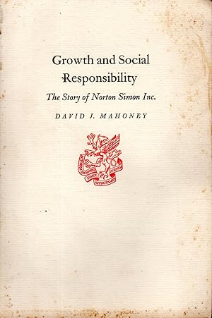 Seller image for Growth and Social Responsibility: The Story of Norton Simon, Inc. for sale by Dorley House Books, Inc.