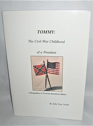 Tommy: The Civil War Childhood of Thomas Woodrow Wilson