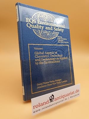 Image du vendeur pour Environmental quality and safety Teil: Vol. 1., Global aspects of chemistry, toxicology and technology as applied to the environment mis en vente par Roland Antiquariat UG haftungsbeschrnkt
