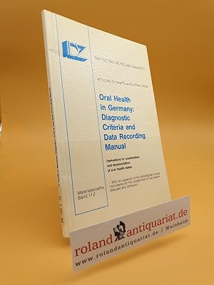 Seller image for Oral health in Germany : diagnostic criteria and data recording manual ; instructions for examination and documentation of oral health status / J. Einwag ; K. Kess ; E. Reich. Ed. by: Institut der Deutschen Zahnrzte. Foreword by R. Naujoks With an appendix of the sociological survey instruments for the assessment of oral health attitudes and behaviour / [Wolfgang Micheelis ; Rosemary Eder-Debye ; Jost Bauch. Gesamtw. engl. transl.: Philip Slotkin] / Institut der Deutschen Zahnrzte: Materialienreihe ; Bd. 11,2 for sale by Roland Antiquariat UG haftungsbeschrnkt