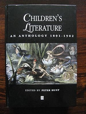 Image du vendeur pour Children's Literature: An Anthology 1801 - 1902 (Blackwell Anthologies) mis en vente par Vintagestan Books