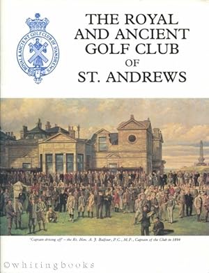 Seller image for The Royal and Ancient Golf Club of St. Andrews for sale by Whiting Books