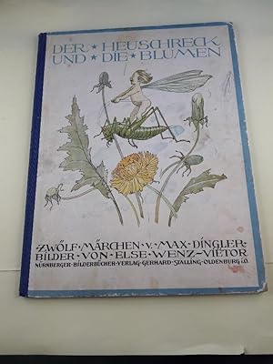 Der Heuschreck und die Blumen. Zwölf Märchen. Nürnberger Bilderbücher Nr. 34.