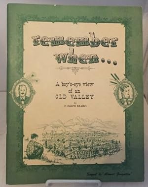 Seller image for Remember When A Boy's-Eye View of an Old Valley for sale by S. Howlett-West Books (Member ABAA)