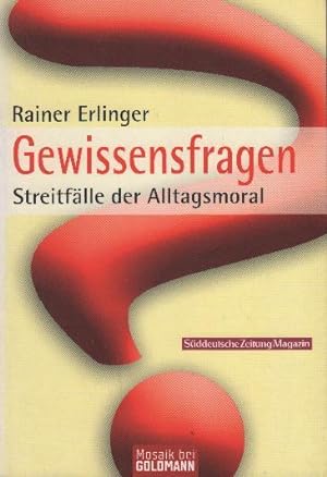 Seller image for Gewissensfragen : Streitflle der Alltagsmoral for sale by bcher-stapel