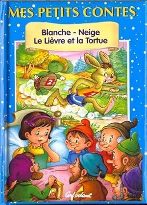 Image du vendeur pour blanche neige ; le lievre et la tortue mis en vente par Chapitre.com : livres et presse ancienne