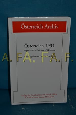 Bild des Verkufers fr sterreich 1934 : Vorgeschichte - Ereignisse - Wirkungen. zum Verkauf von Antiquarische Fundgrube e.U.