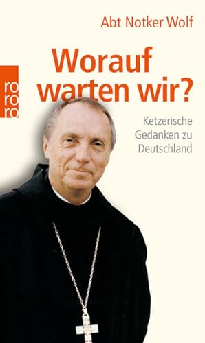 Immagine del venditore per Worauf warten wir? : ketzerische Gedanken zu Deutschland. Notker Wolf. Mit Leo G. Linder / Rowohlt-Paperback venduto da NEPO UG