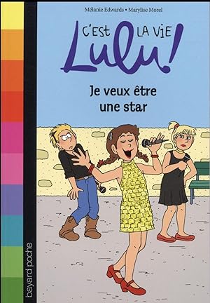 Bild des Verkufers fr C'est la vie Lulu ! Tome 36 : je veux tre une star zum Verkauf von Chapitre.com : livres et presse ancienne