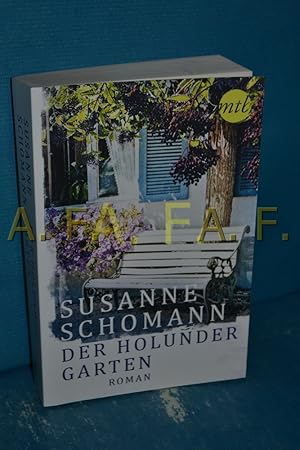 Bild des Verkufers fr Der Holundergarten : Roman Susanne Schomann / Mira Taschenbuch , Bd. 25817 zum Verkauf von Antiquarische Fundgrube e.U.