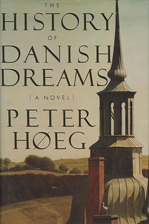 Seller image for The History Of Danish Dreams: A Novel for sale by Kenneth A. Himber