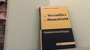 Bild des Verkufers fr Von Versailles bis Maastricht. Rckblicke eines Zeitzeugen. zum Verkauf von Antiquariat Uwe Berg