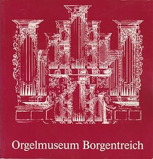Seller image for Orgelmuseum Borgentreich / Stadt Borgentreich. [Bearb. und Red.: Hannalore Reuter. Texte . von Rudolf Reuter] for sale by Bcher bei den 7 Bergen