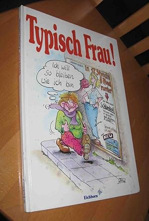 Seller image for Typisch Frau. hrsg. von Barbara Nothofer und Gabriele Rubner for sale by Dipl.-Inform. Gerd Suelmann