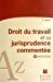 Bild des Verkufers fr Droit Du Travail Et Sa Jurisprudence Commente zum Verkauf von RECYCLIVRE