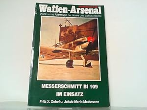 Seller image for Messerschmitt Bf 109 im Einsatz. Waffen-Arsenal. Sonderband S-38. for sale by Antiquariat Ehbrecht - Preis inkl. MwSt.