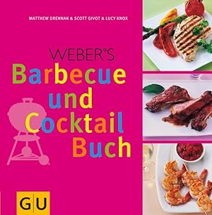 Bild des Verkufers fr Weber's Barbecue und Cocktail Buch zum Verkauf von Gerald Wollermann