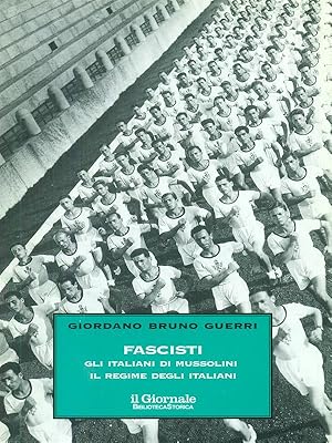 Bild des Verkufers fr Fascisti - Gli italiani di Mussolini, il regime degli italiani zum Verkauf von Librodifaccia