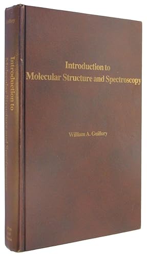 Introduction to Molecular Structure and Spectroscopy.