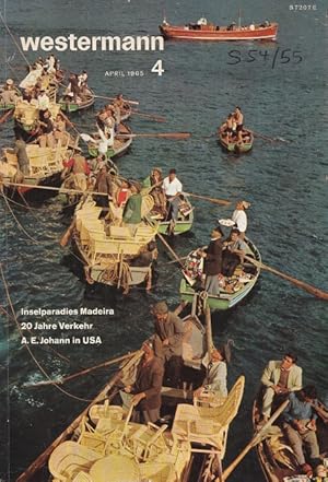 Bild des Verkufers fr Westermann Monatsheft 4 / April 1965 - 106. Jahrgang Inselparadies Madeira ; 20 Jahre Verkehr; A.E. Johann in den USA. zum Verkauf von Versandantiquariat Nussbaum