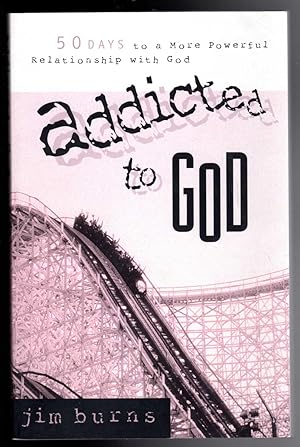 Seller image for Addicted to God for sale by The Sun Also Rises