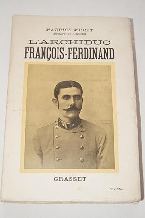 Image du vendeur pour L'ARCHIDUC FRANCOIS-FERDINAND mis en vente par Librairie RAIMOND