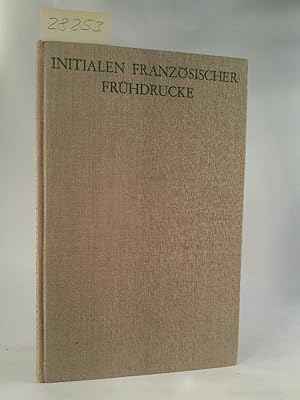 Bild des Verkufers fr Initialien - Initialschmuck franzsischer Frhdrucke. 1011 Initialen des fnfzehnten Jahrhunderts zum Verkauf von ANTIQUARIAT Franke BRUDDENBOOKS