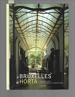 Image du vendeur pour Le Bruxelles de Horta mis en vente par Bouquinerie Le Fouineur