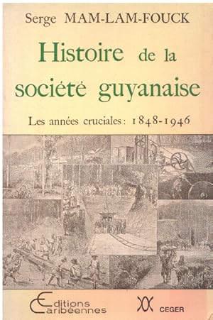 Image du vendeur pour Histoire de la Societe Guyannaise les Annees Cruci mis en vente par librairie philippe arnaiz