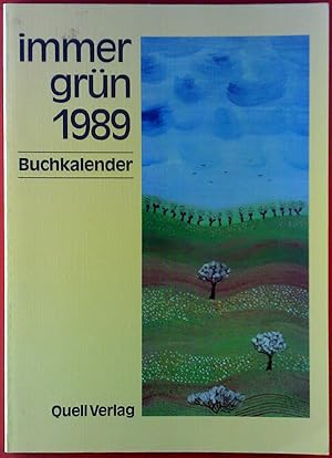 Imagen del vendedor de Immer grn 1989. Buchkalender, 78. Jahrgang a la venta por biblion2