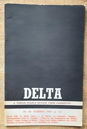 Seller image for Delta. A Thrice-Yearly Review from Cambridge. No. 36 Summer 1965.David Ellis "Edel's James" / J R Harvey "The Paintings of D.H.Lawrence" / Andor Gomme "Music and Anti-Music" / Roger Gard "Saul Bellow" / Martin Lightfoot "Dan Jacobson" / Cristian Huneeus "Jotge Luis Borges" / I B Mackillop ".but people don't do things like that" for sale by Shore Books